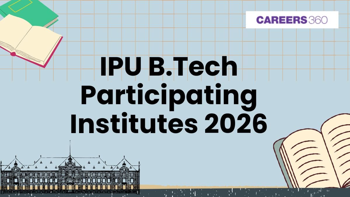 IPU B.Tech Participating Institutes 2026: Complete List of Colleges